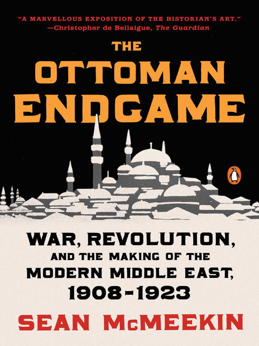 Title details for The Ottoman Endgame by Sean McMeekin - Available